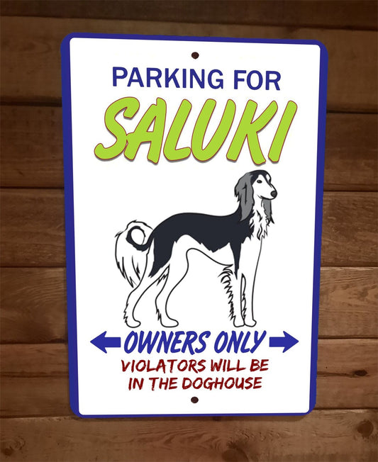 Parking for Saluki Dog Owners Only 8x12 Metal Wall Animal Sign