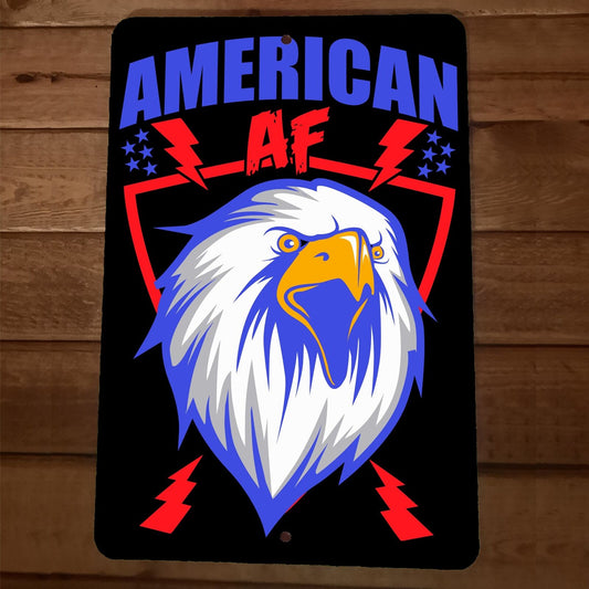 American AF Eagle Patriot 8x12 Metal Wall Sign Poster July 4th