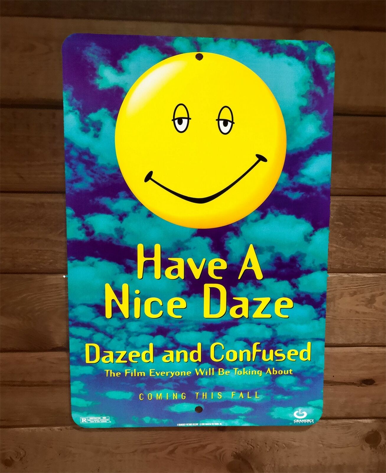 Have a Nice Daze Dazed and Confused Movie Poster 8x12 Metal Wall Sign
