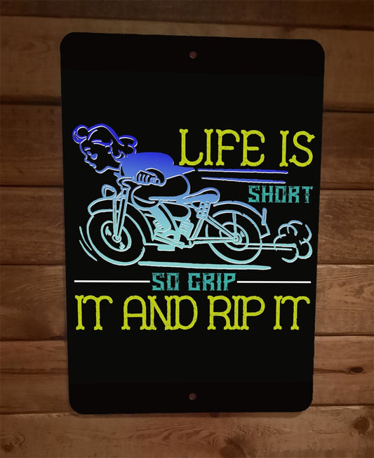 Motorcycle Life is Short Grip It Rip It 8x12 Metal Wall Sign Garage Poster