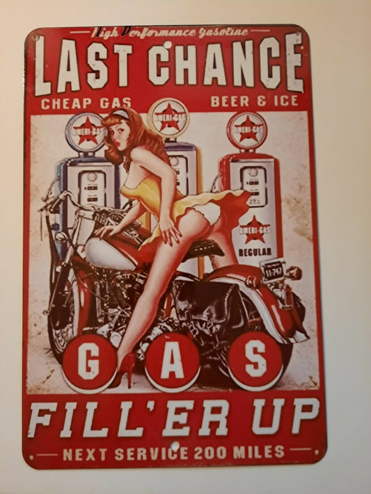 Last Chance gas Fill er Up 8x12 Aluminum Metal Wall Garage Poster Man Cave Sign Motorcycle