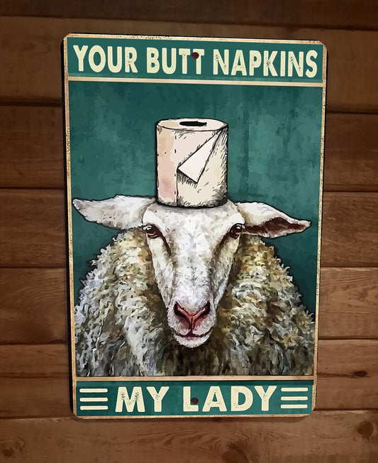 Your Butt Napkins My Lady Sheep 8x12 Metal Wall Sign Animal Poster