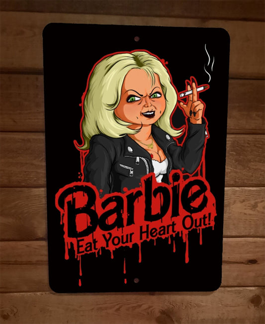 Barbie Eat Your Heart Out 8x12 Metal Wall Sign Poster Bride of Chucky Horror