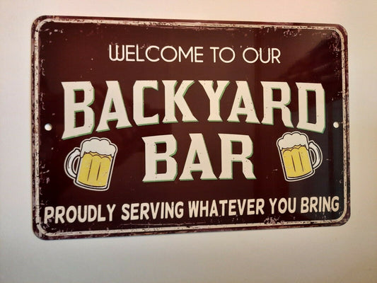 Welcome to Our Backyard Bar 8x12 Aluminum Metal Wall Garage Man Cave Patio Bar Sign