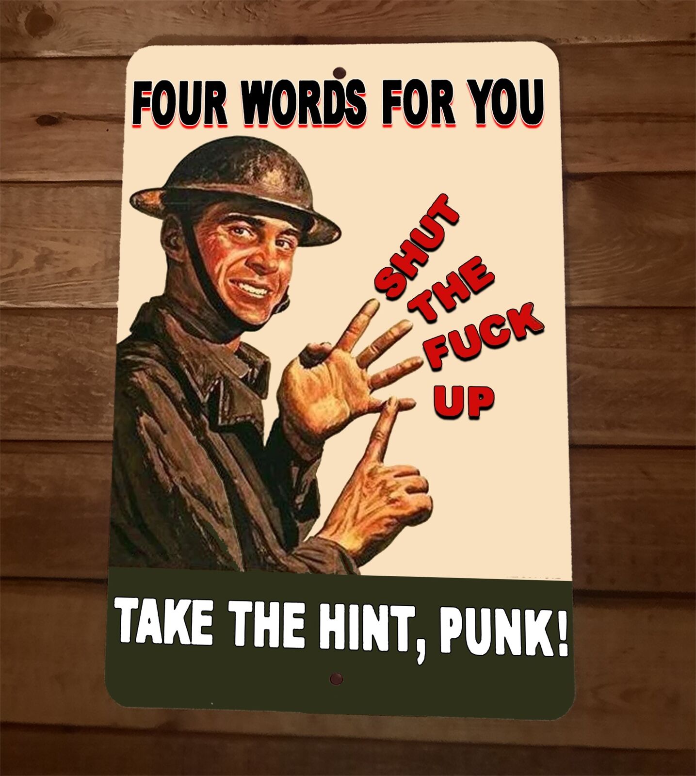 Four Words for You Shut the Fuck Up Take The Hint Punk 8x12 Metal Wall Sign