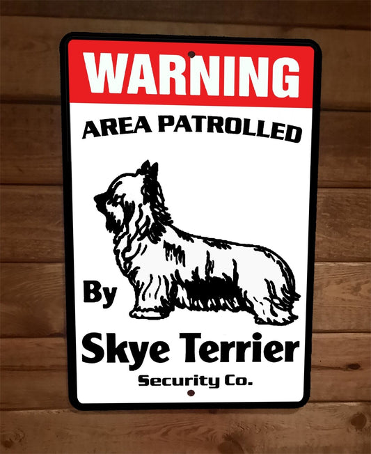 Warning Area Patrolled By Sky Terrier Security 8x12 Metal Wall Animal Dog Sign