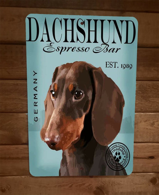 Dachshund Wiener Dog Expresso Bar 1989 Germany 8x12 Metal Wall Animal Sign