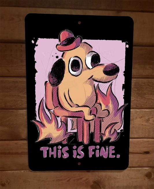 This is Fine Anthropomorphic Dog Fire 8x12 Metal Wall Sign