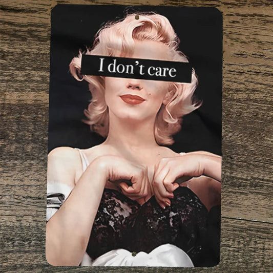 I Don't Care Marilyn Monroe 8x12 Metal Wall Sign