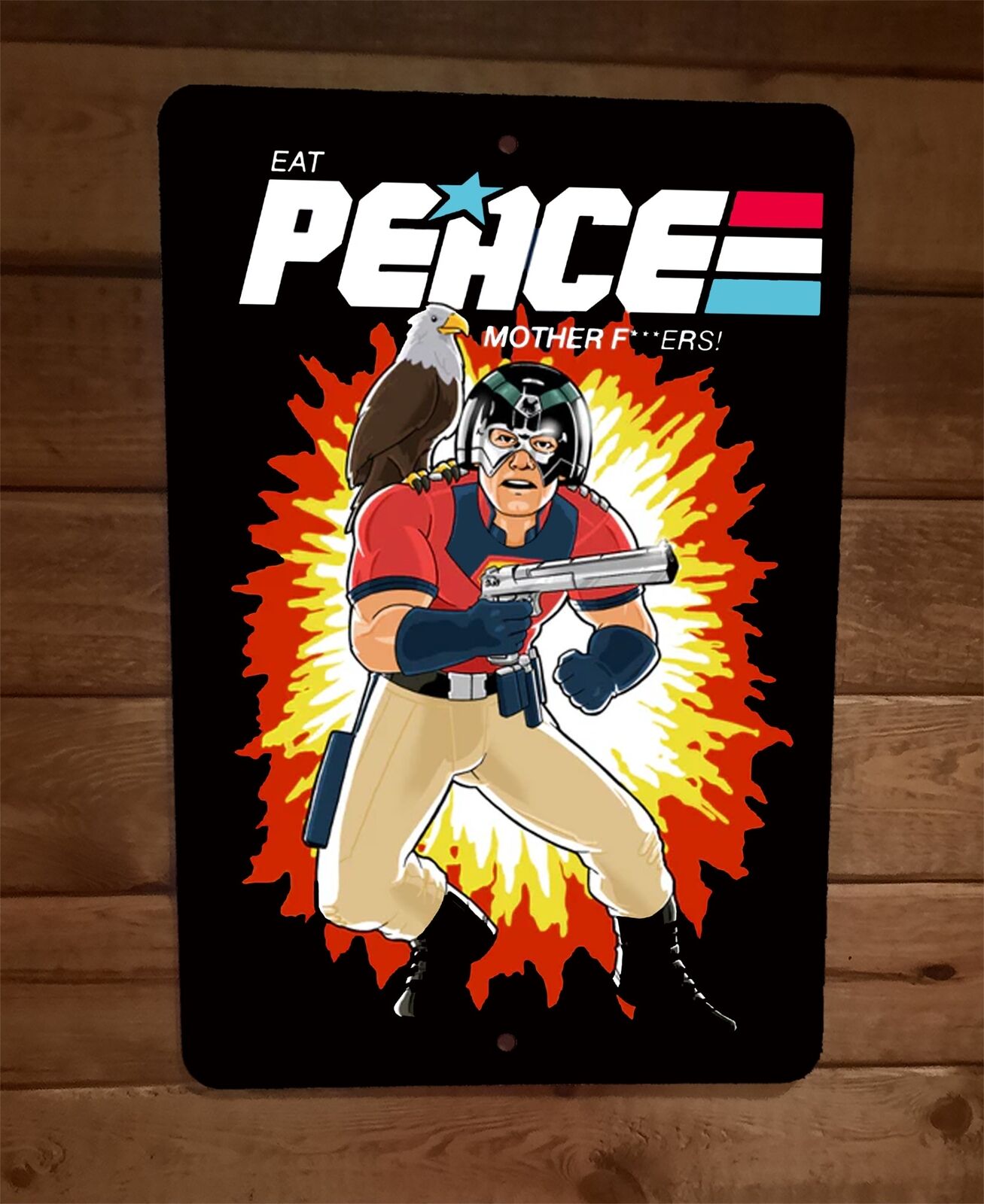 Eat Peace Mother Fuckers GI Joe Parody 8x12 Metal Wall Sign