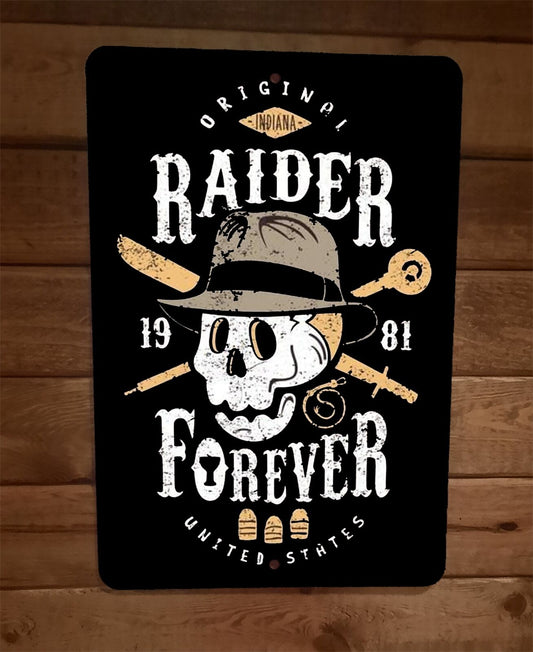 Original Indiana Raider Forever Jones Parody 8x12 Metal Wall Sign