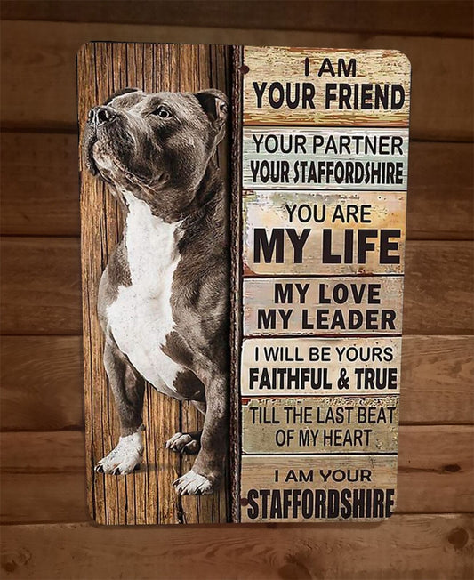 I am Your Staffordshire Friend 8x12 Metal Wall Animal Dog Sign