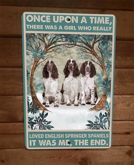 Once Was a Girl That Loved Springer Spaniel Dogs 8x12 Wall Sign Animal Poster #2