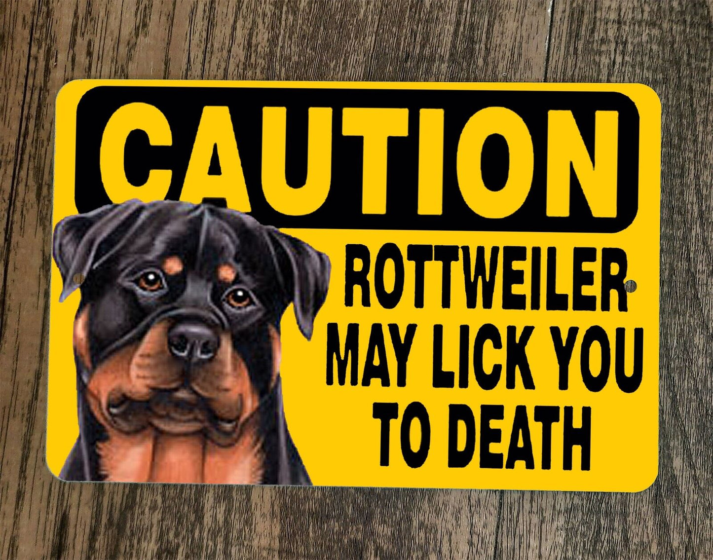 Caution Rottweiler May Lick You To Death 8x12 Metal Wall Animal Dog Sign