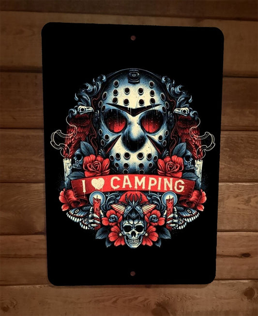 I Love Camping Jason Friday the 13th 8x12 Metal Wall Sign Horror Movie