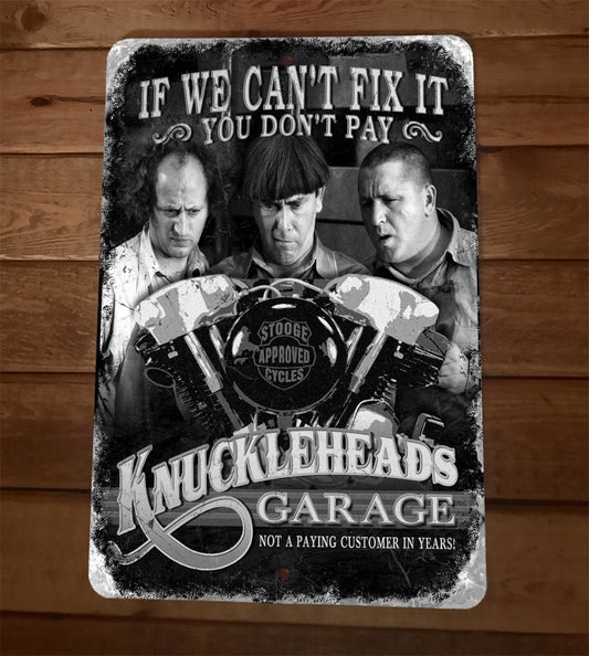 Knuckleheads Garage 3 Stooges 8x12 Metal Wall Sign Poster