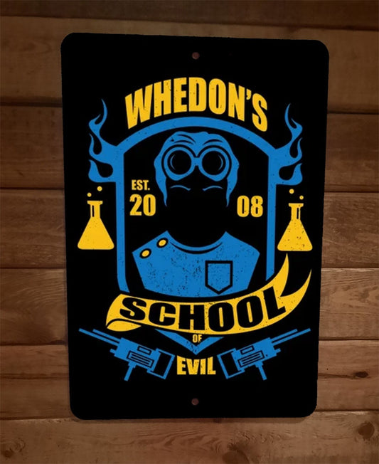 2008 Whedons School of Evil 8x12 Metal Wall Sign