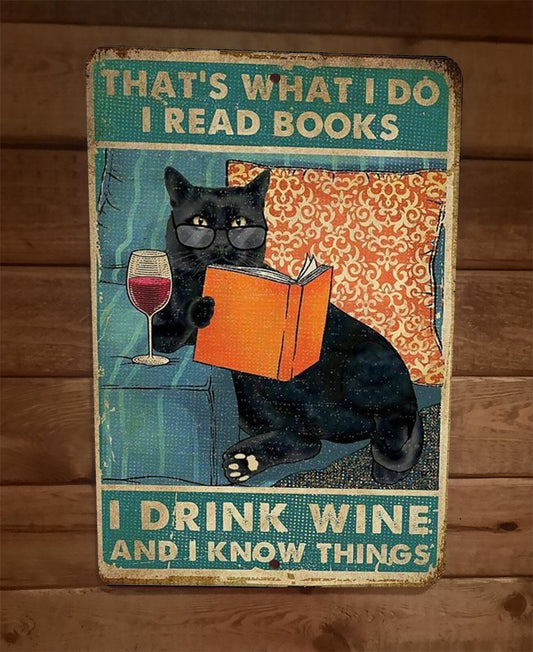 Thats What I do Read Books Drink Wine Know Things Black Cat 8x12 Animal Wall Sign