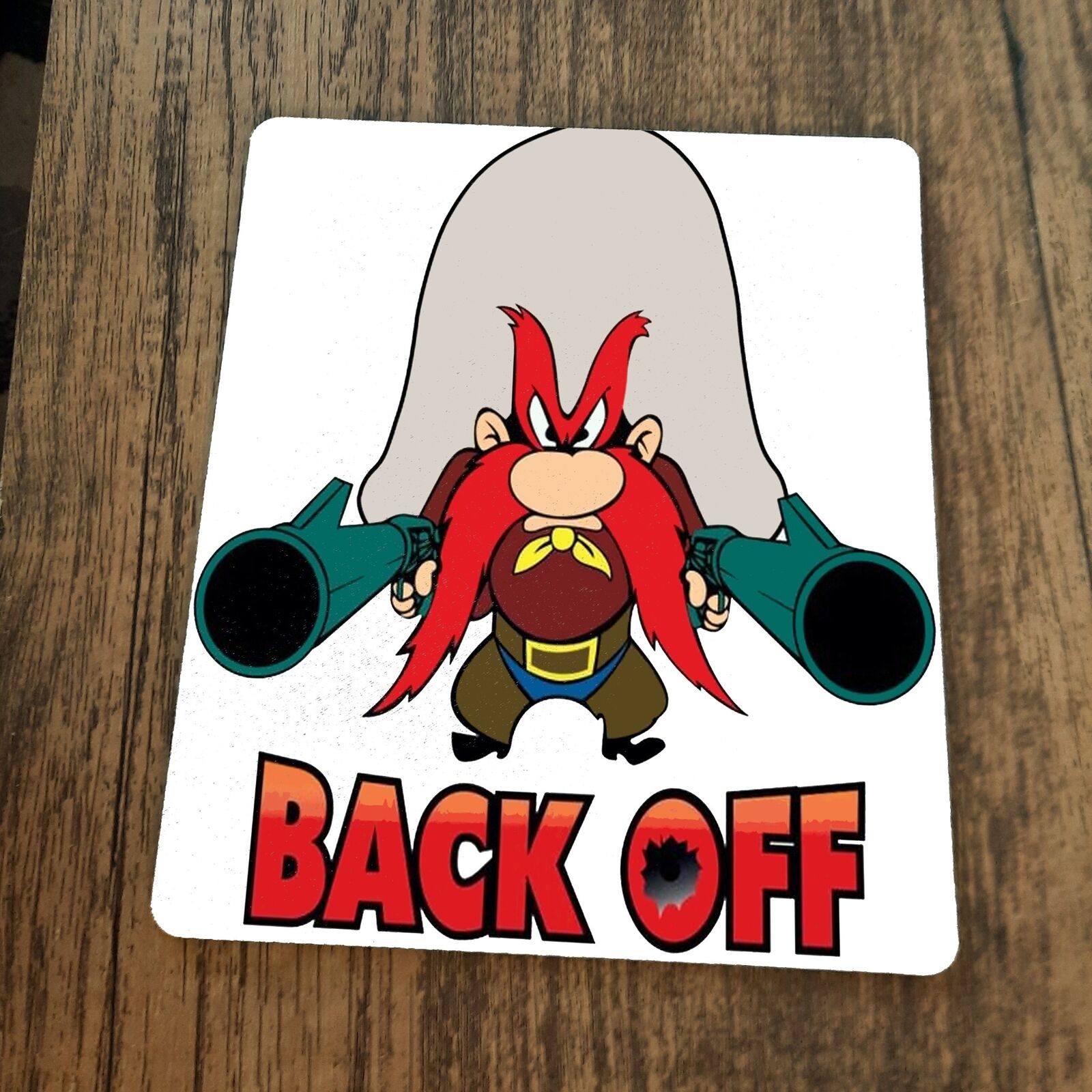 Back Off Yosemite Sam Looney Tunes Classic Cartoon Mouse Pad – Sign Junky