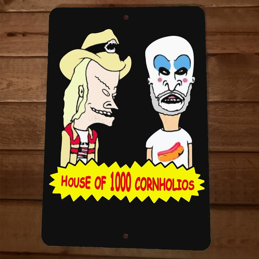House of 1000 Cornholios Beavis and Butthead 8x12 Metal Wall Sign
