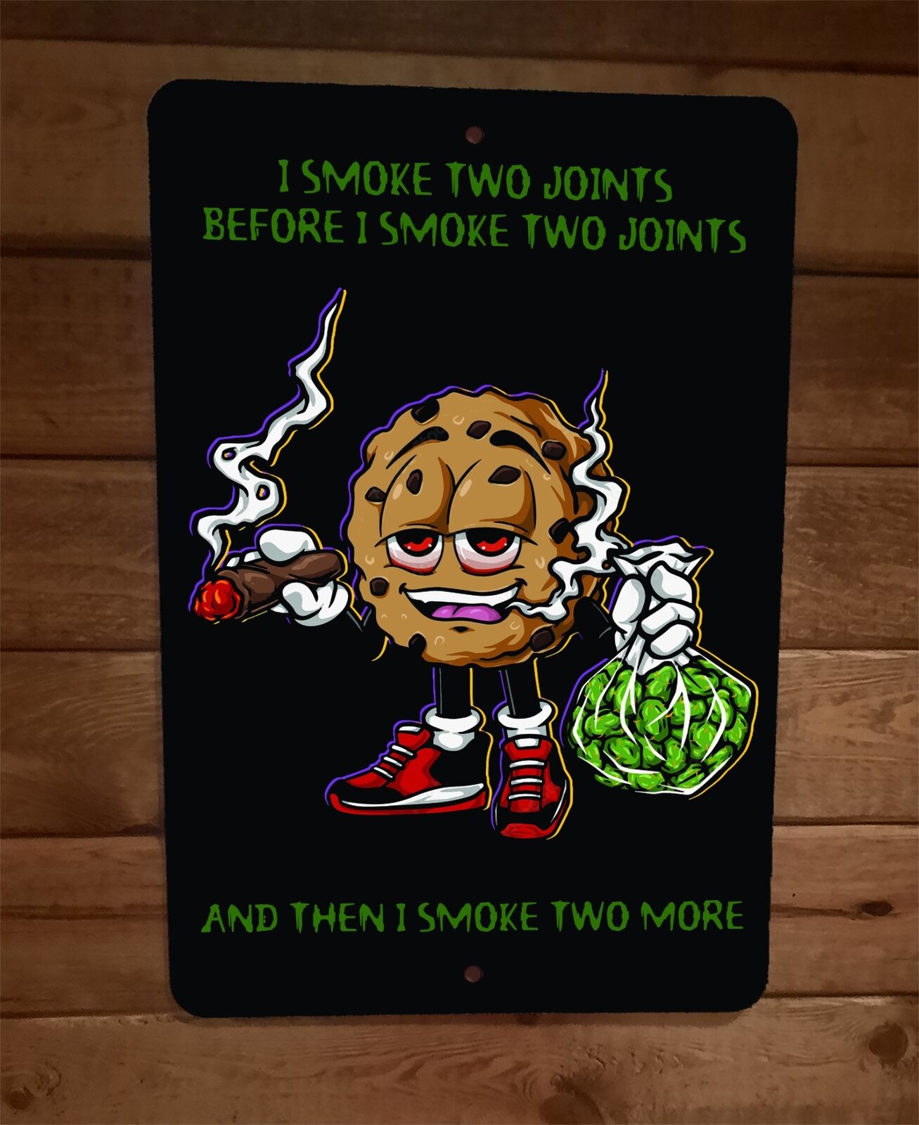 I Smoke Two Joints before I smoke 2 Joints 420 Mary Jane 8x12 Metal Wall Sign