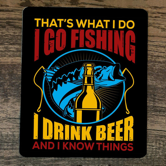 Mouse Pad Thats What I Do Go Fishing Drink Beer Know Things