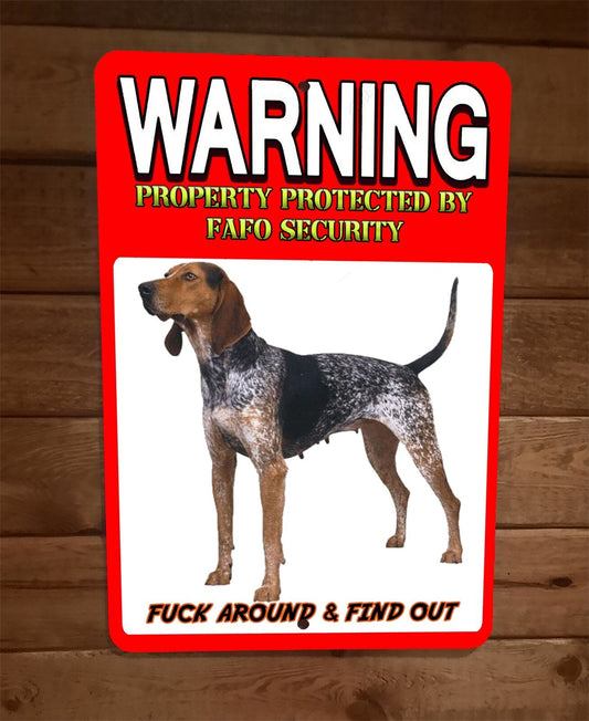 Property Protected by FAFO English Coonhound Dog 8x12 Metal Wall Animal Sign #1