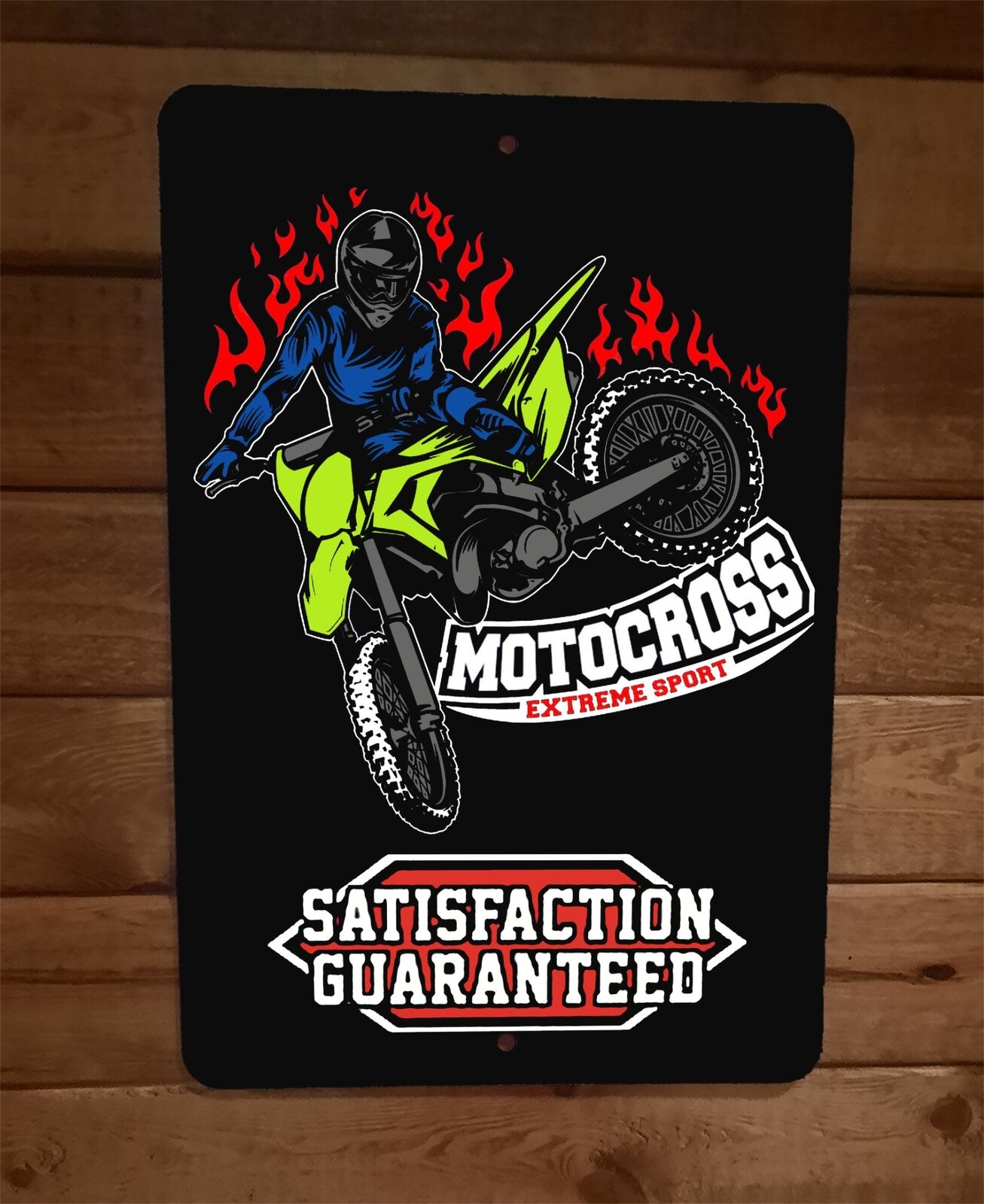 Motocross Extreme Sport Satisfaction Guaranteed Dirt Bike 8x12 Metal Wall Sign