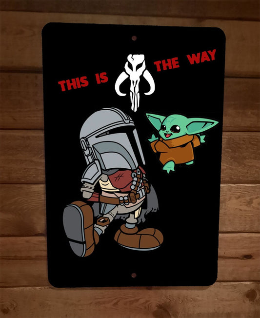 This is the Way Cute Mandalorian Grogu Baby Yoda Art 8x12 Metal Wall Sign