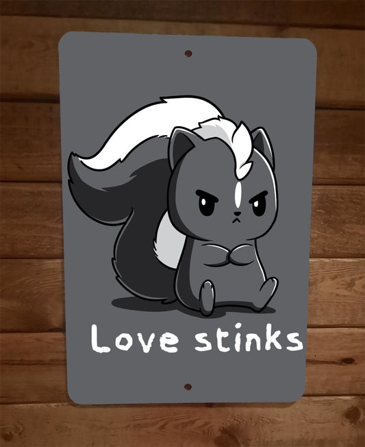 Love Stinks Skunk 8x12 Metal Wall Sign Poster