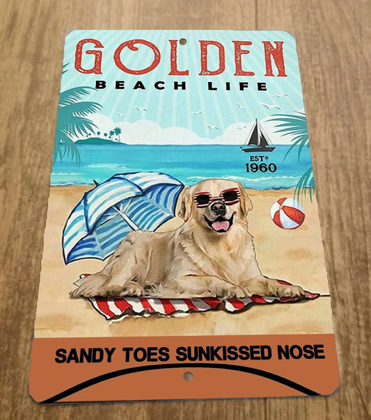 Golden Beach Life Sandy Toes Sunkissed Nose Dog 8x12 Metal Wall Animal Sign