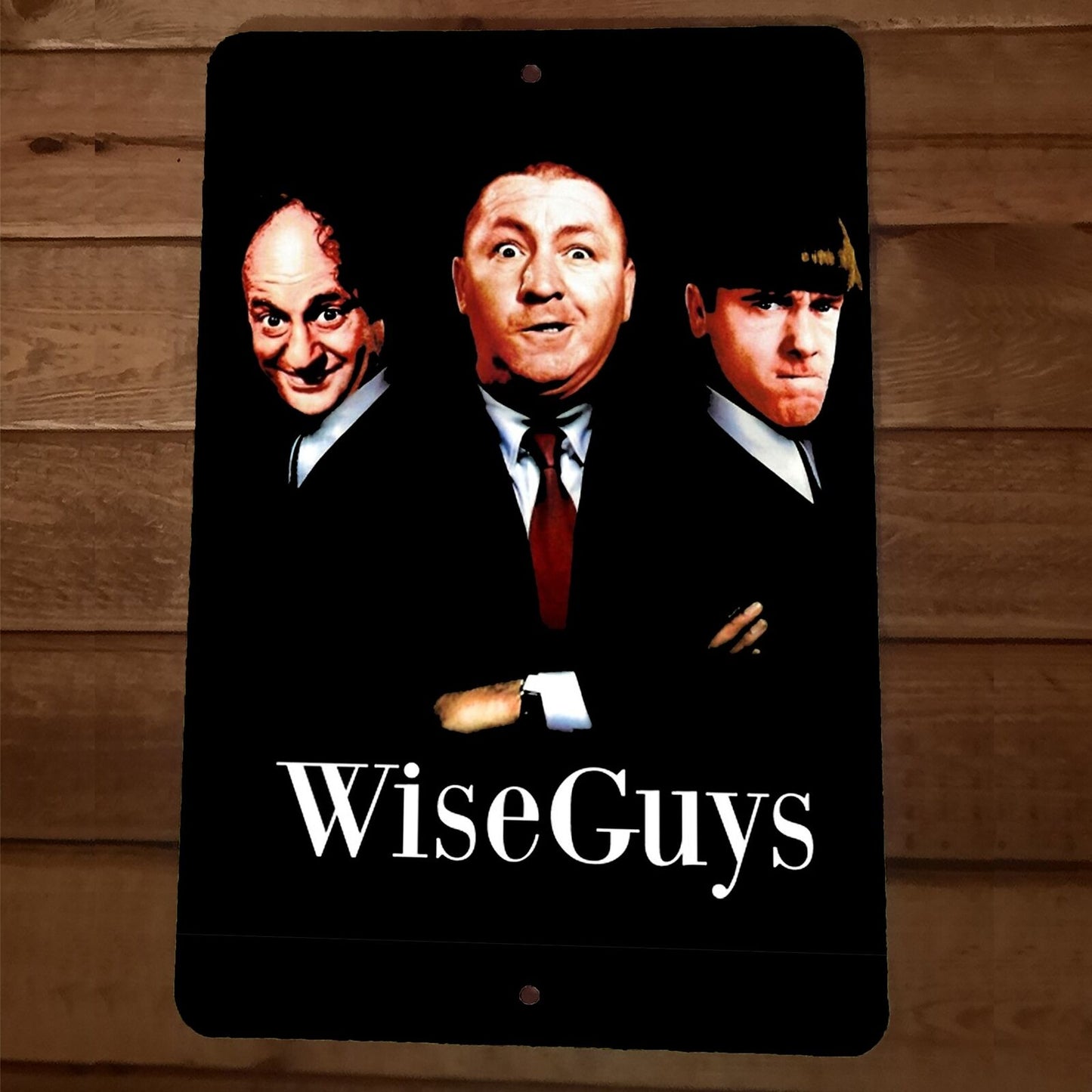 Wise Guys 3 Stooges 8x12 Metal Wall Sign Poster