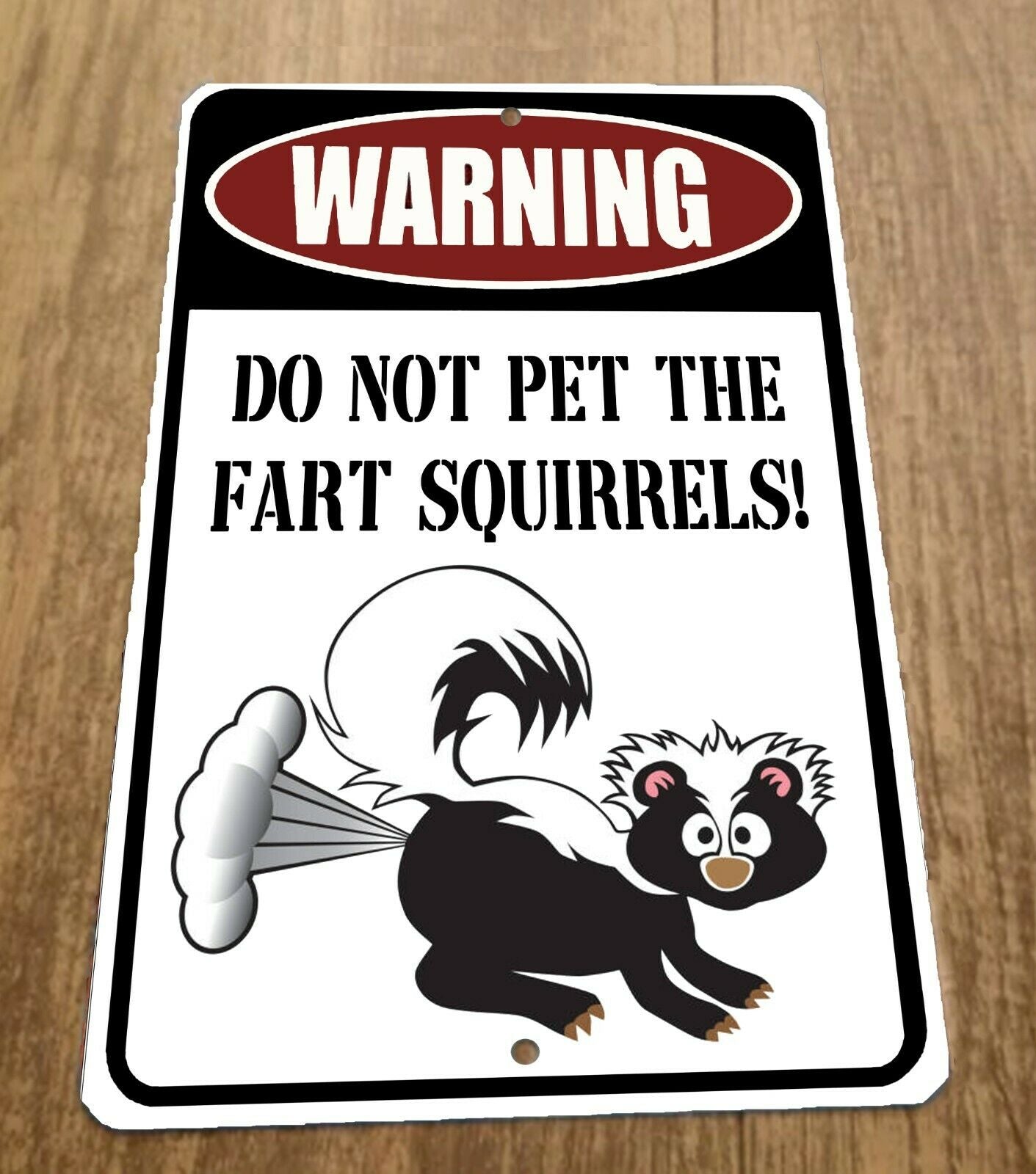Warning Do Not Pet The Fart Squirrels Skunk 8x12 Metal Wall Animal Sign