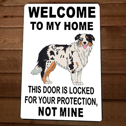 Door is Locked for Your Protection Australian Shepherd Dog 8x12 Wall Animal Sign