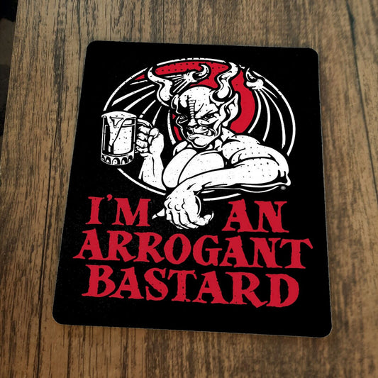 Im an Arrogant Bastard Beer Ale Mouse Pad