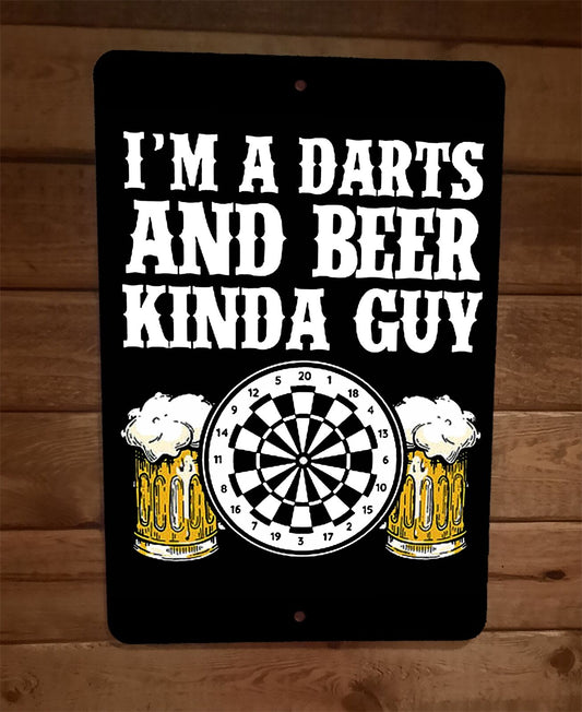 Im a Darts and Beer Kinda Guy 8x12 Metal Wall Sports Bar Sign