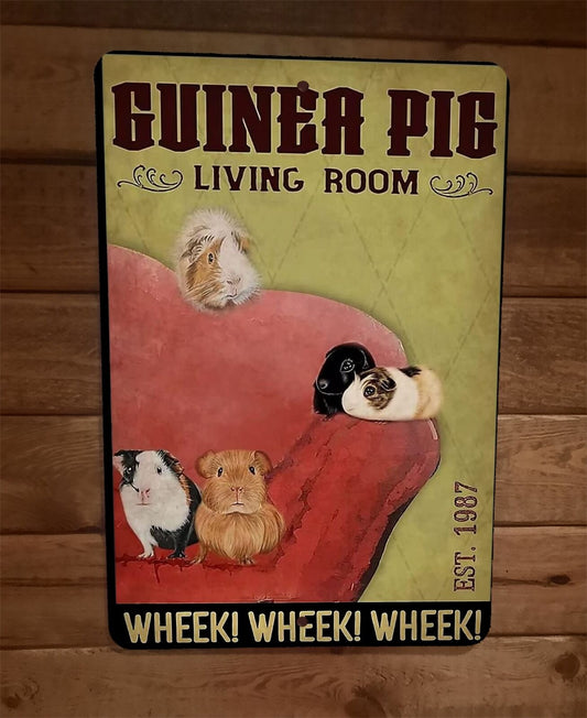 Guinea Pig Living Room Wheek Wheek Wheek 8x12 Metal Wall Sign Animal Poster