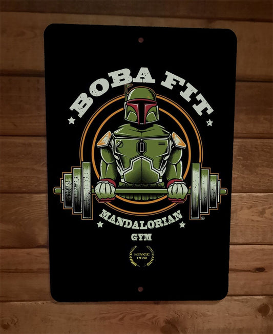 Boba Fit Mandalorian Gym 8x12 Metal Wall Sign Poster Star Wars