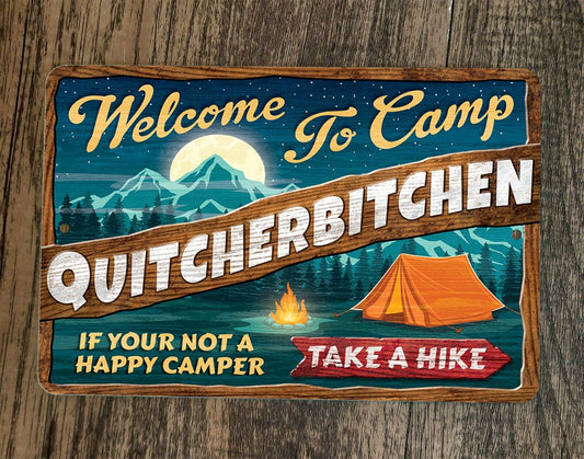 Welcome to Camp Quitcherbitchen Take a Hike 8x12 Metal Wall Sign Poster