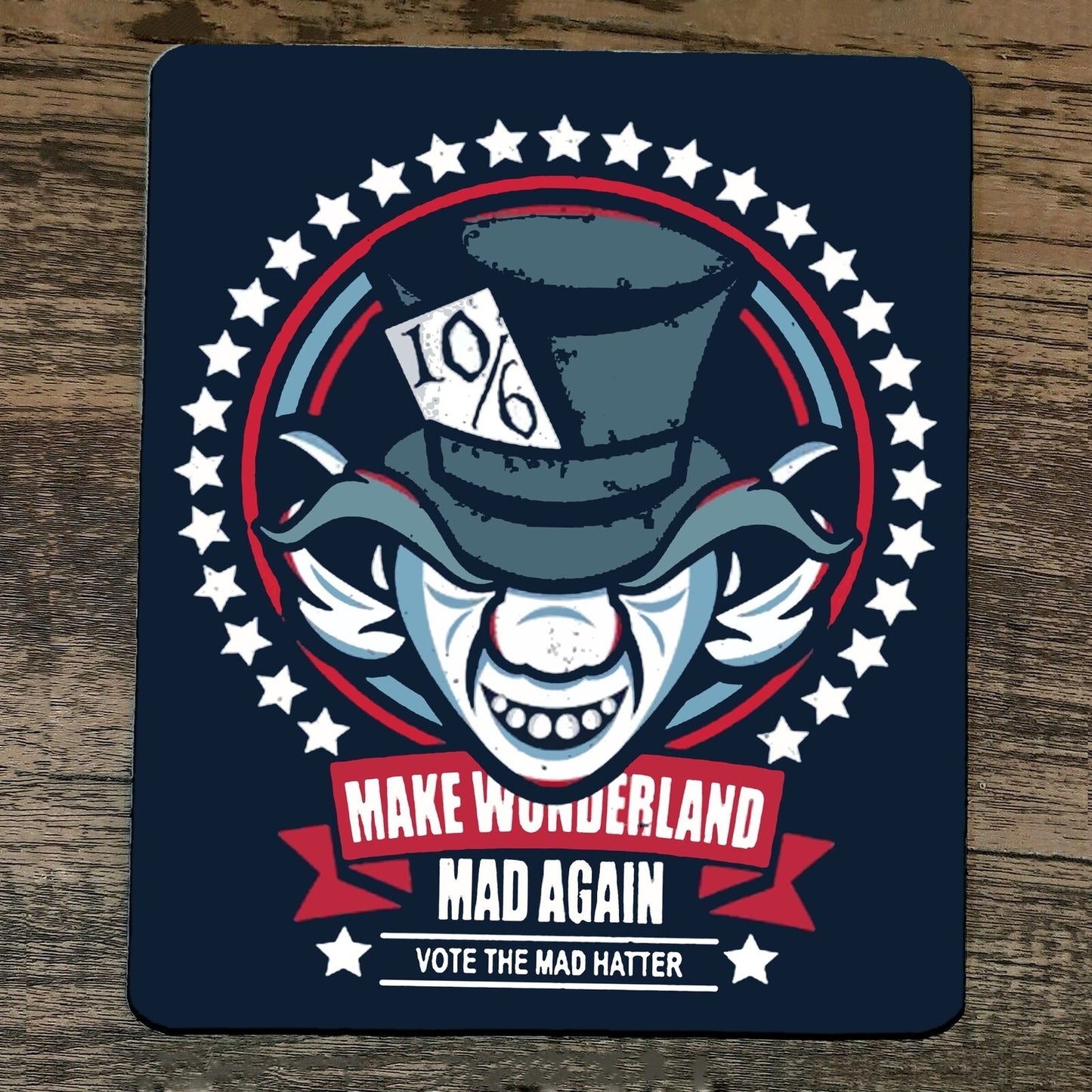 Mouse Pad Make Wonderland Mad Again Voter Mad Hatter