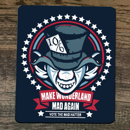 Mouse Pad Make Wonderland Mad Again Voter Mad Hatter