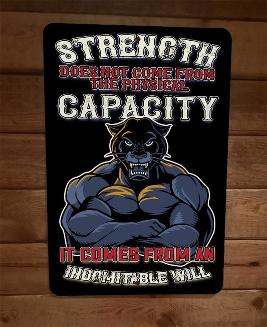 Strength Does Not Come From Black Panther Exercise Motivation 8x12 Wall Sign