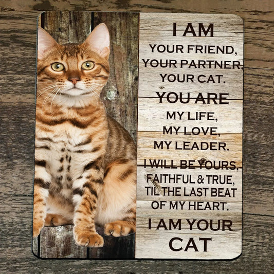 Mouse Pad I am Your Bengal Cat