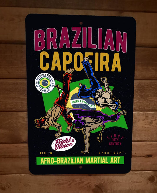 Brazilian Capoeira Fight and Dance Martial Art Sports  8x12 Metal Wall Sign