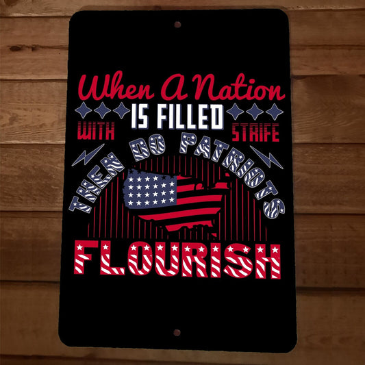 When a Nation is Filled With Strife 8x12 Metal Wall Sign Poster July 4th