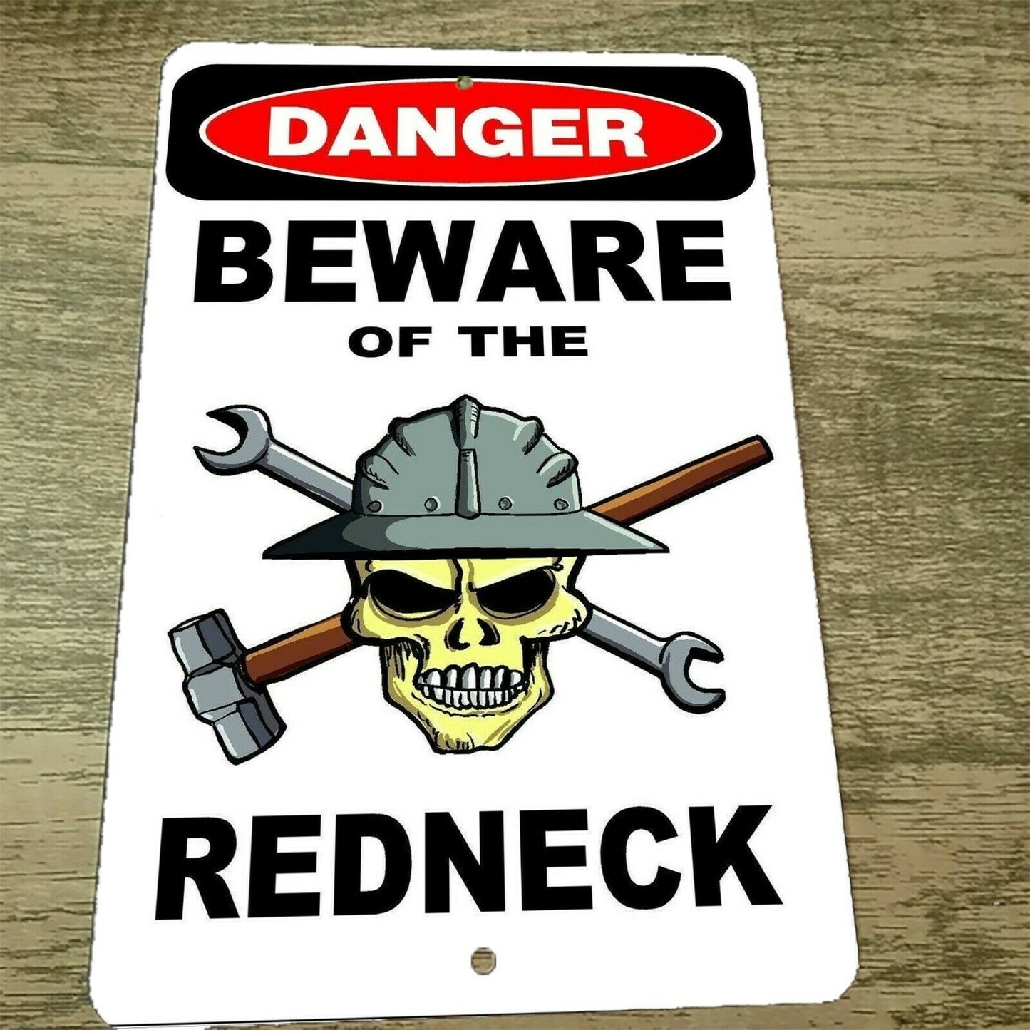 DANGER Beware of the Redneck 8x12 Metal Wall Warning Sign