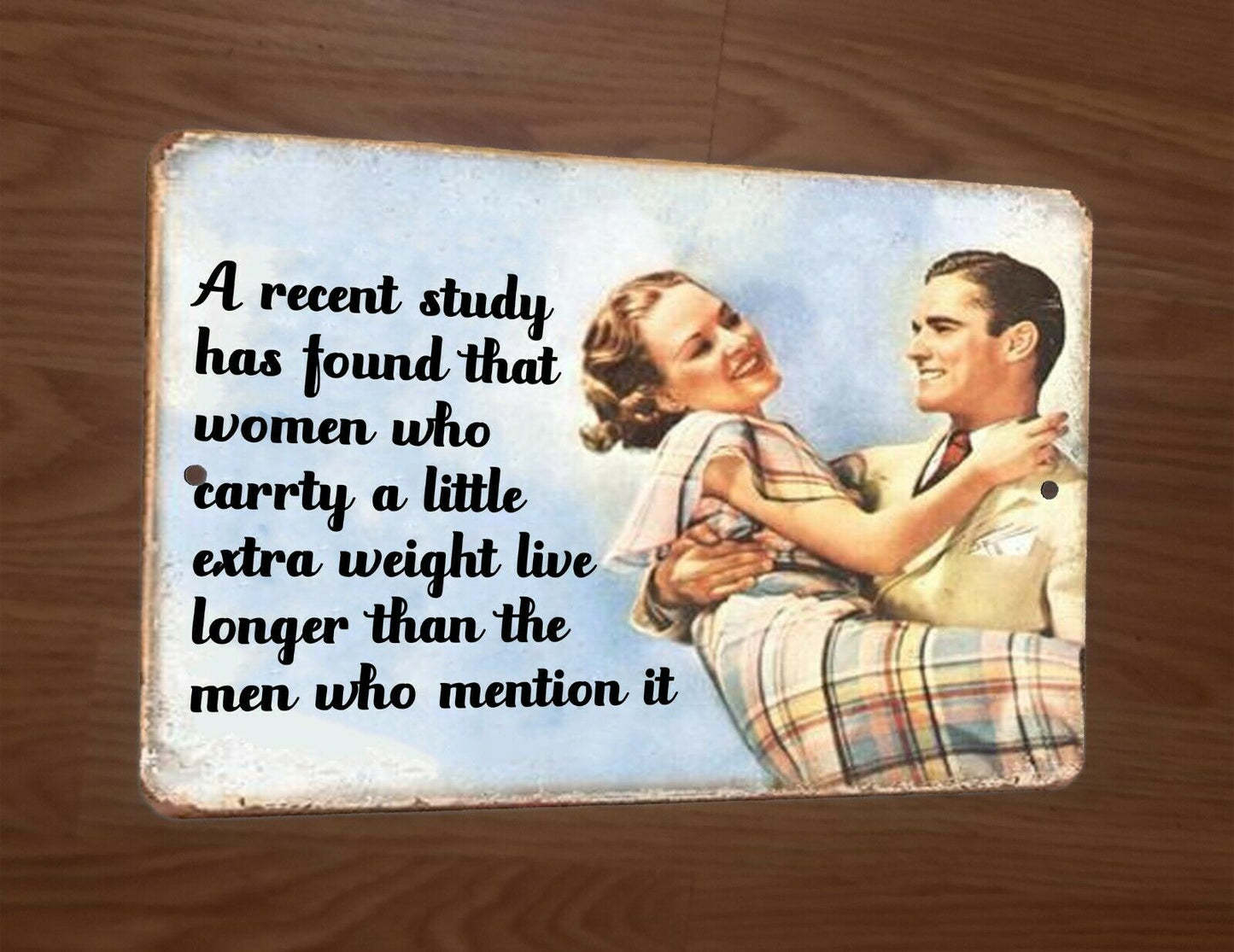 A recent Study Women Live Longer Than Men 8x12 Wall Vintage Misc Poster Sign