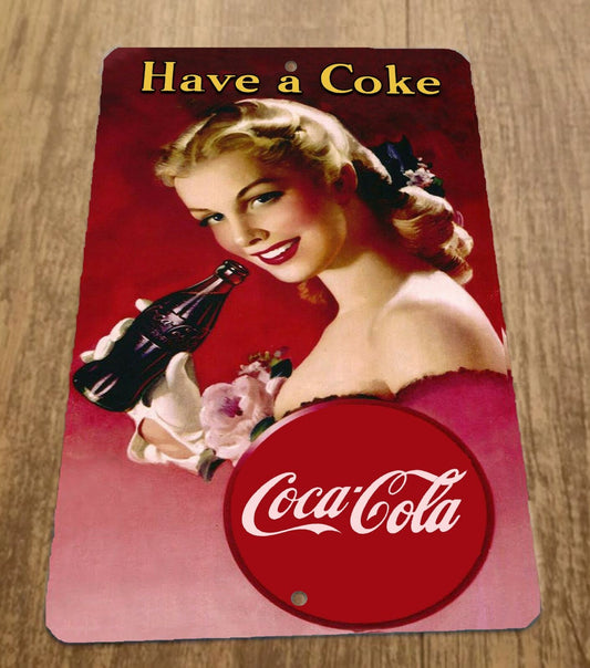 Have a Coke Coca Cola Vintage Ads 8x12 Metal Wall Misc Poster Bar Sign