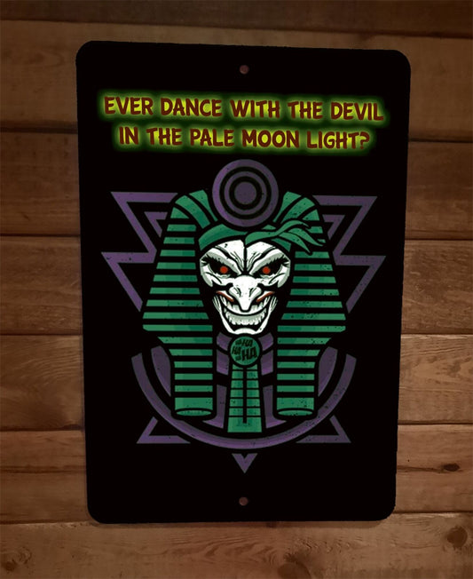 Ever Dance With The Devil in the Pale Moon Light 8x12 Metal Wall Poster Sign