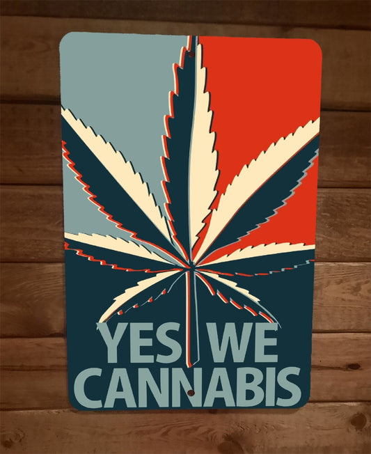 Yes We Cannabis 420 Mary Jane 8x12 Metal Wall Sign